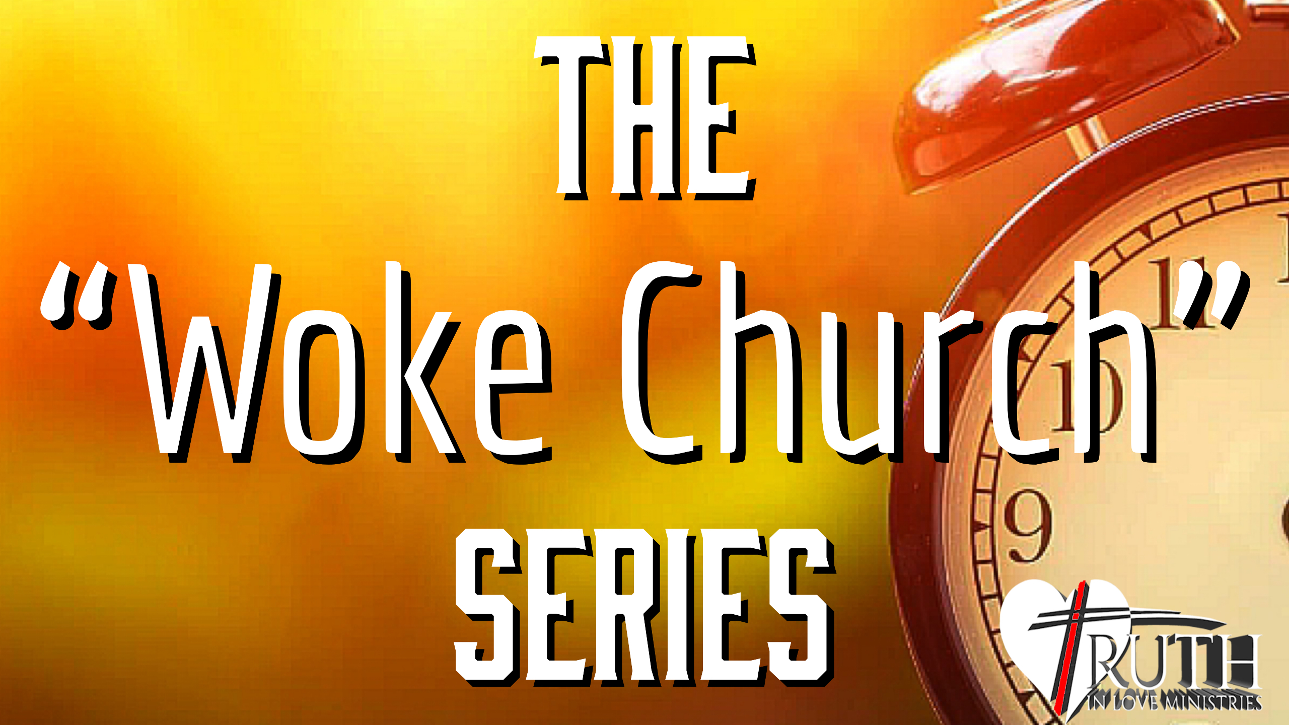 The Woke Church Series